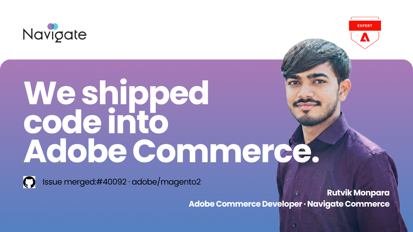 Navigate Commerce contribution officially included in Adobe Commerce 2.4.9 release notes. 